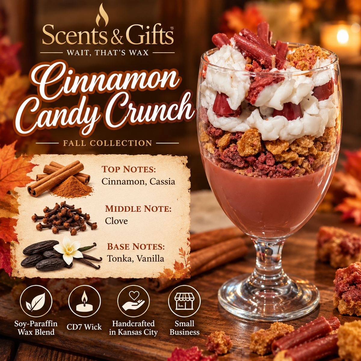Scents & Gifts Cinnamon Candy Crunch fall candle fragrance profile, soy-paraffin wax blend, CD7 wick, cinnamon cassia clove tonka and vanilla